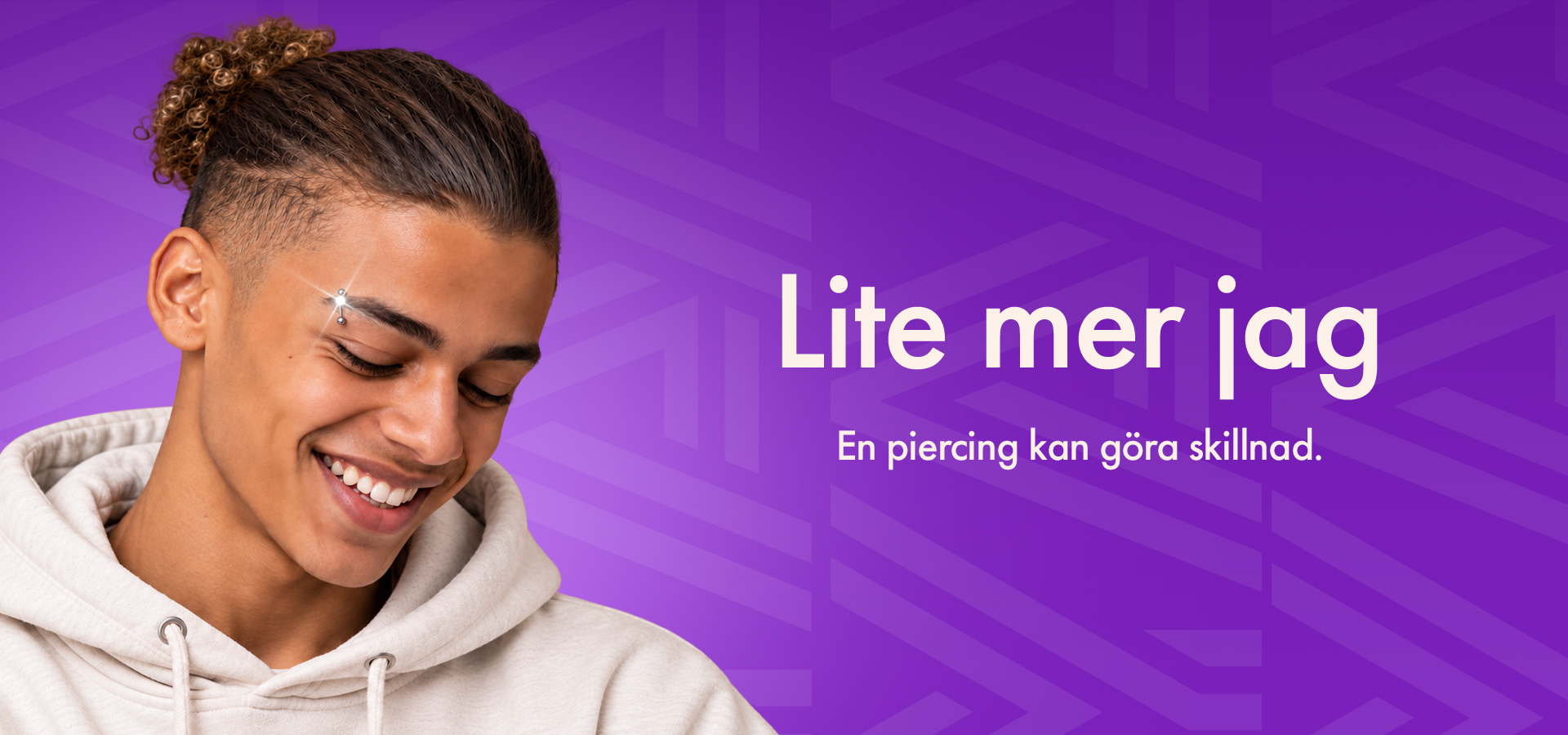 Recent YAA Piercing campaign design featuring a smiling young man and the Swedish slogan Lite mer jag